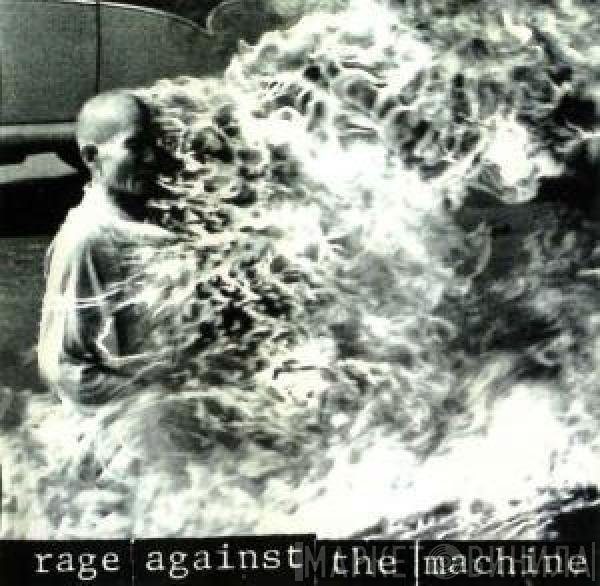 Rage Against The Machine  - Rage Against The Machine