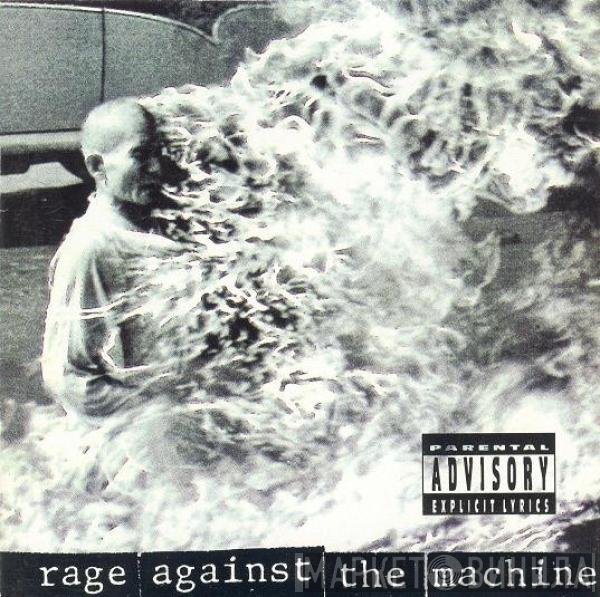 Rage Against The Machine  - Rage Against The Machine