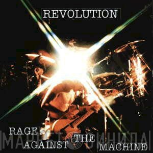 Rage Against The Machine  - Revolution