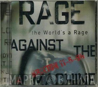Rage Against The Machine  - The World's A Rage
