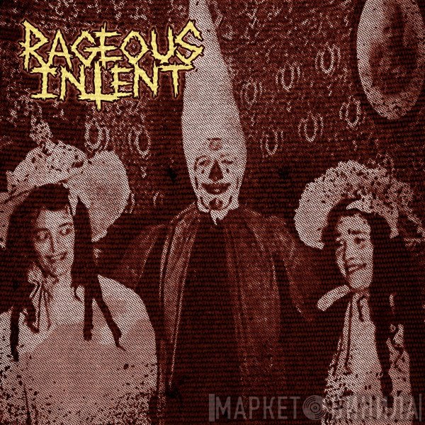 Rageous Intent  - Rageous Intent