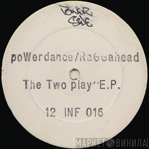 Ragga Head, Power Dance - The Two Play E.P.