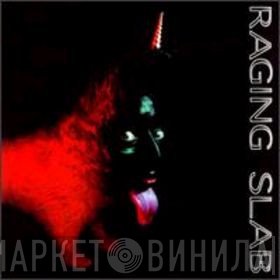 Raging Slab  - Sing Monkey Sing