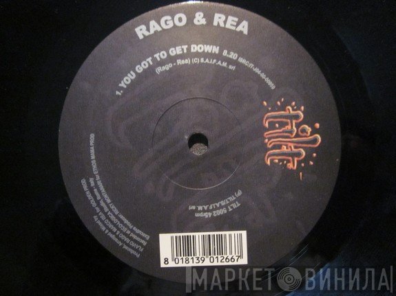 Rago & Rea - You Got To Get Down