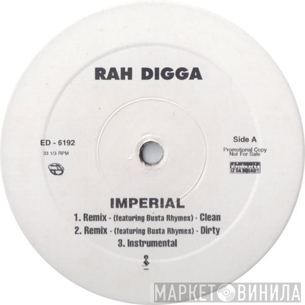 Rah Digga - Imperial / Do The Ladies Run This...
