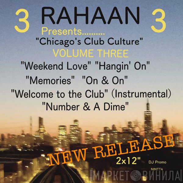 Rahaan - Chicago's Club Culture (Volume Three)