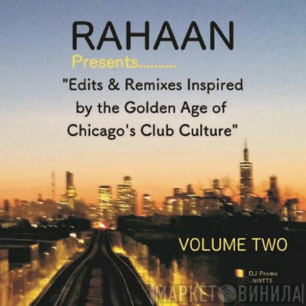 Rahaan - Chicago's Club Culture Volume Two