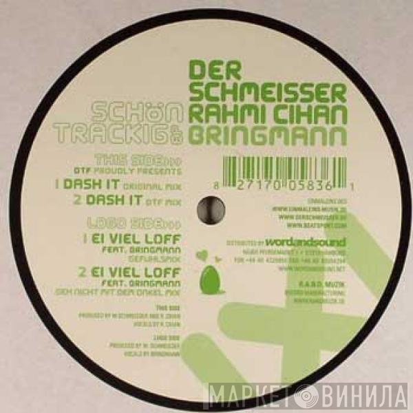 Rahmi Cihan, Der Schmeisser - Schön Trackig EP