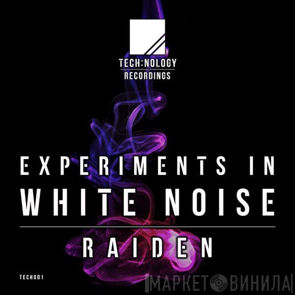 Raiden  - Experiments In White Noise