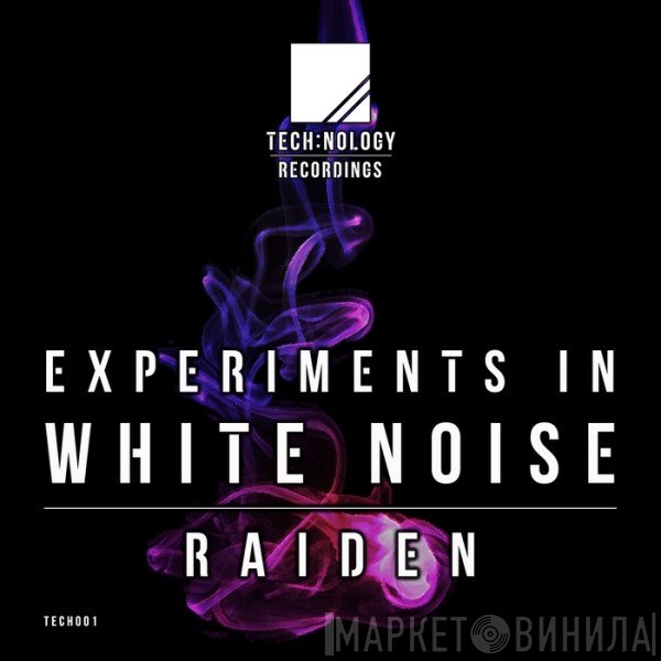Raiden  - Experiments In White Noise