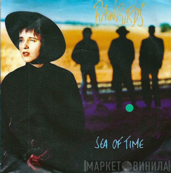 Rainbirds  - Sea Of Time