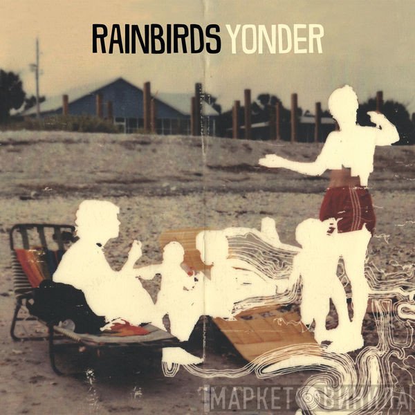 Rainbirds  - Yonder