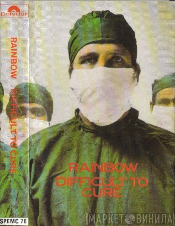 Rainbow - Difficult To Cure