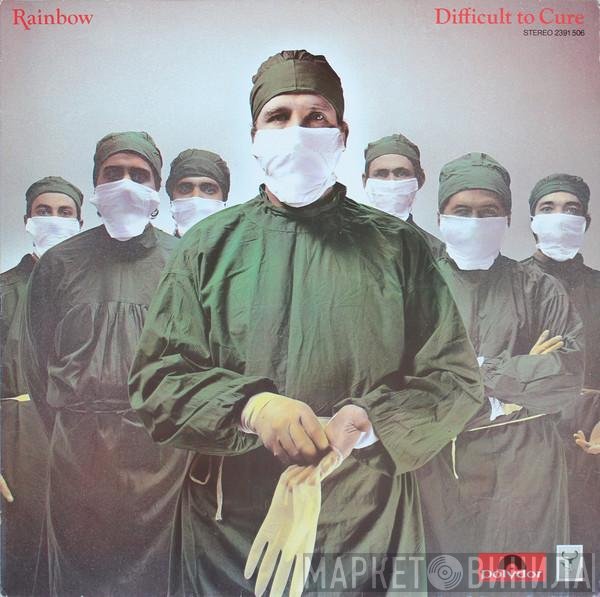 Rainbow  - Difficult To Cure