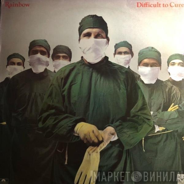 Rainbow  - Difficult To Cure
