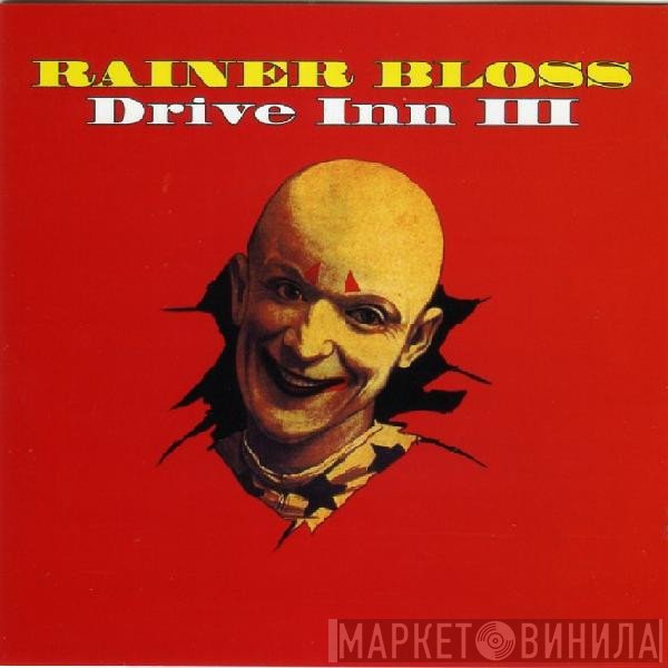 Rainer Bloss  - Drive Inn III