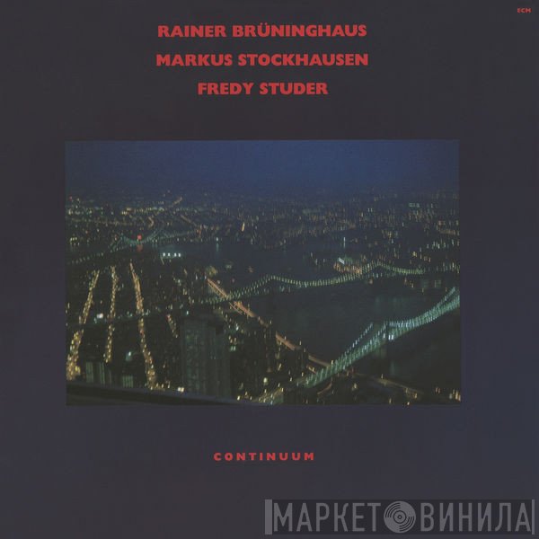 Rainer Brüninghaus, Markus Stockhausen, Fredy Studer  - Continuum