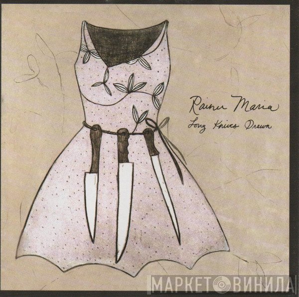 Rainer Maria  - Long Knives Drawn