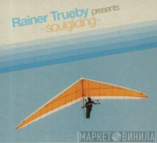 Rainer Trüby  - Soulgliding