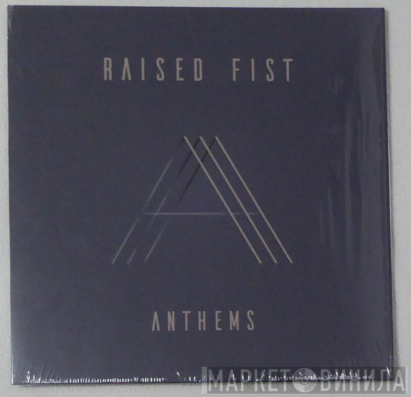 Raised Fist - Anthems