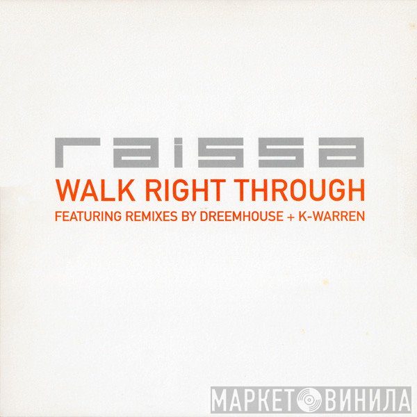 Raissa - Walk Right Through