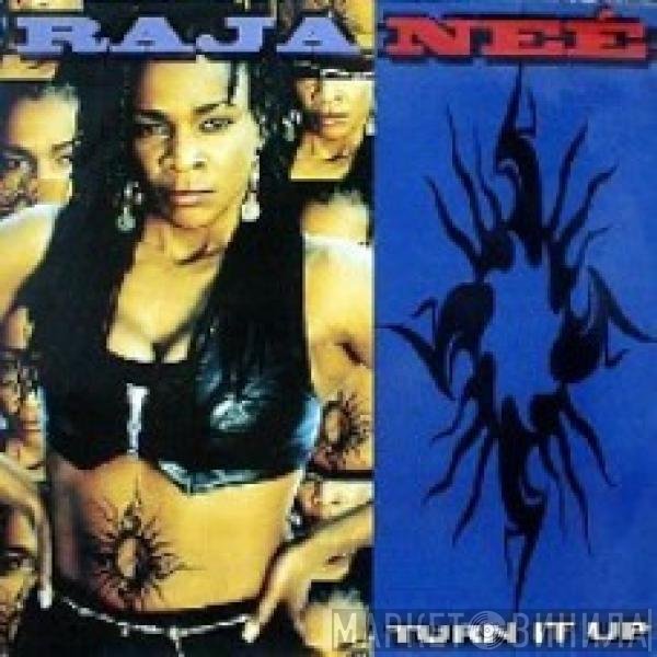 Raja-Neé  - Turn It Up