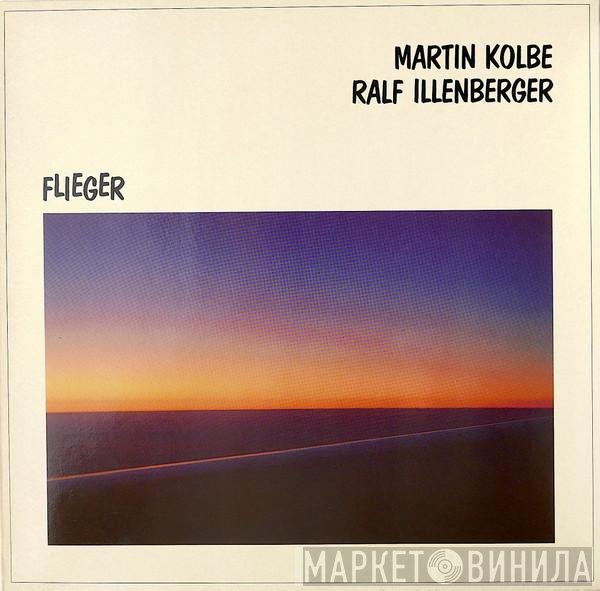 Ralf Illenberger, Martin Kolbe - Flieger