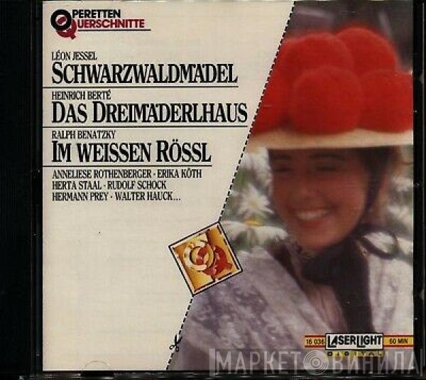 Ralph Benatzky, Léon Jessel, Heinrich Berté - Schwarzwaldmädel / Das Dreimäderlhaus / Im weissen Rössl