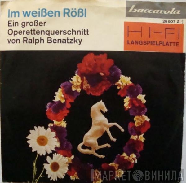 Ralph Benatzky  - Im Weißen Rößl