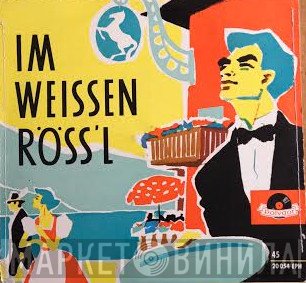 Ralph Benatzky  - Im Weissen Röss'l