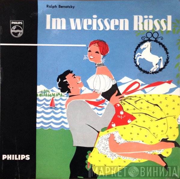 Ralph Benatzky  - Im Weissen Rössl