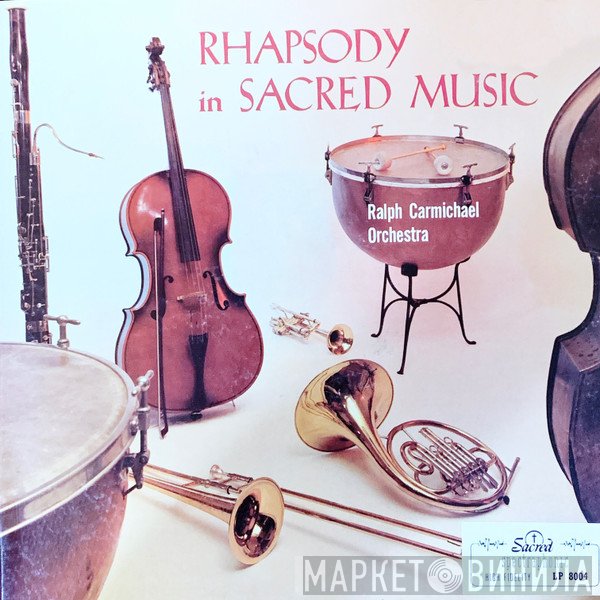 Ralph Carmichael Orchestra  - Rhapsody In Sacred Music