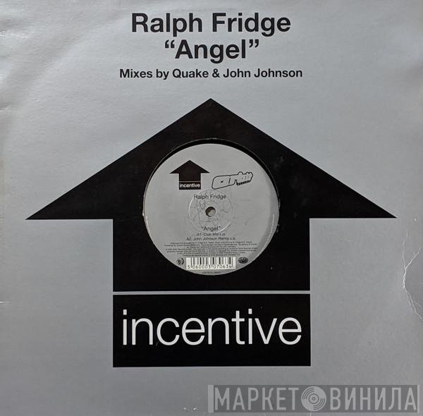 Ralph Fridge - Angel (Mixes By Quake &amp; John Johnson)