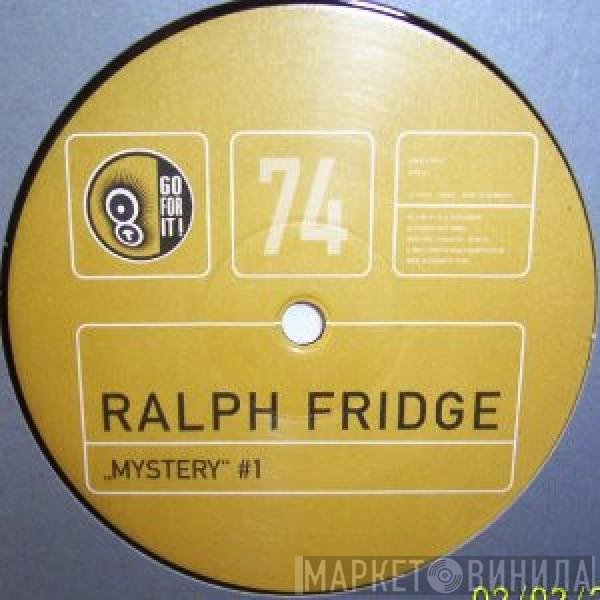Ralph Fridge  - Mystery