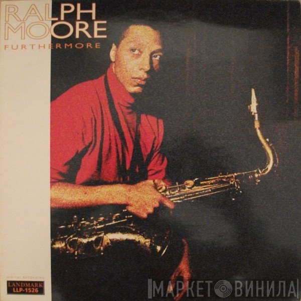 Ralph Moore   - Furthermore