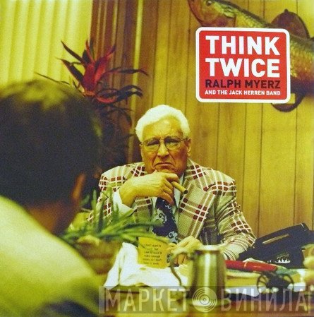 Ralph Myerz & The Jack Herren Band - Think Twice