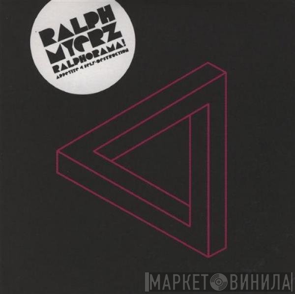 Ralph Myerz  - Ralphorama! - Appetite 4 Selfdestruction