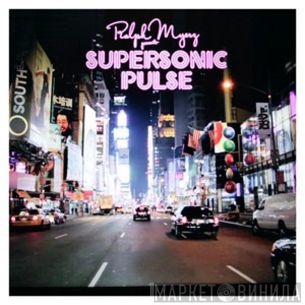 Ralph Myerz  - Supersonic Pulse