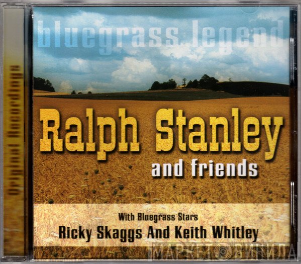 Ralph Stanley And Friends Of Ralph Stanley With Bluegrass Stars Ricky Skaggs And Keith Whitley  - Ralph Stanley And Friends