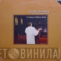 Ralph Stanley And The Clinch Mountain Boys  - I'll Wear A White Robe