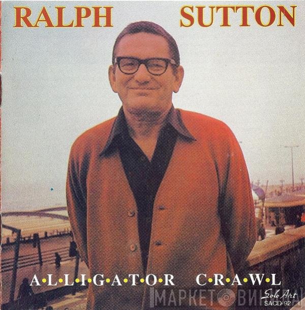 Ralph Sutton   - Alligator Crawl