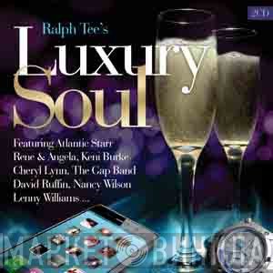  - Ralph Tee's Luxury Soul
