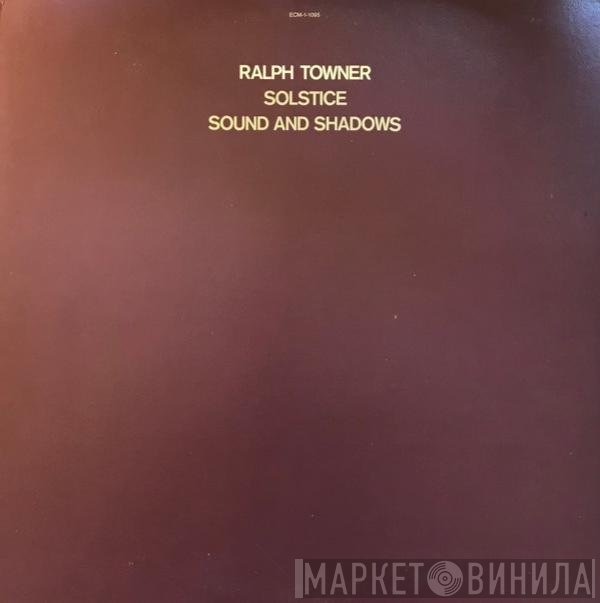 Ralph Towner  - Solstice / Sound And Shadows