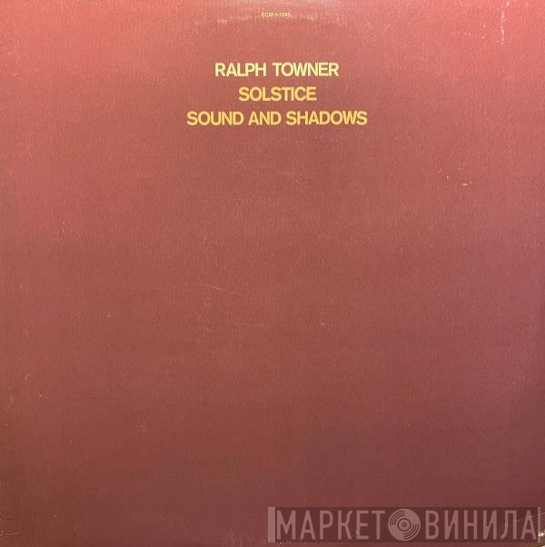 Ralph Towner  - Solstice / Sound And Shadows