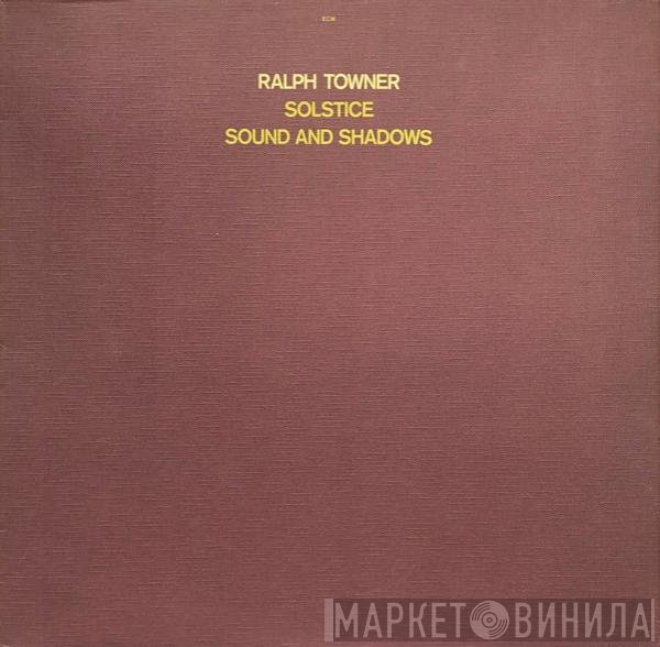 Ralph Towner  - Solstice / Sound And Shadows