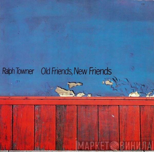 Ralph Towner  - Old Friends, New Friends