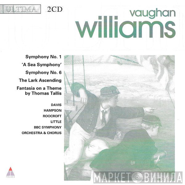 Ralph Vaughan Williams - A Sea Symphony / Symphony No.6