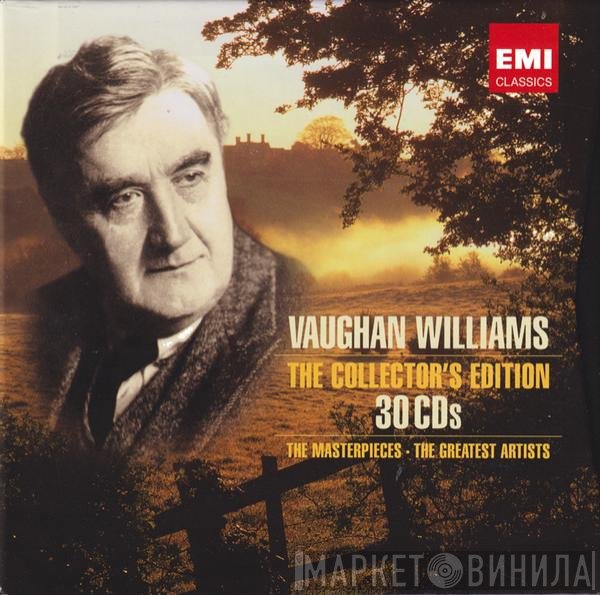 Ralph Vaughan Williams  - The Collector's Edition