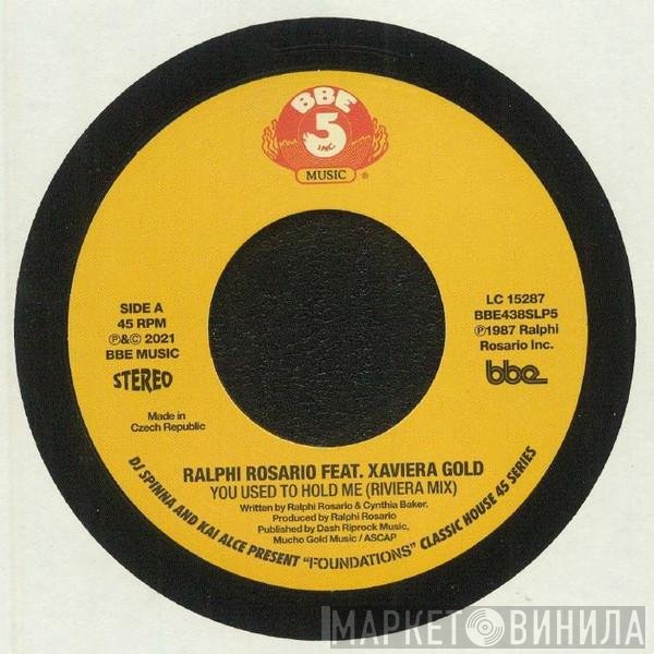 Ralphi Rosario, Xaviera Gold - You Used To Hold Me