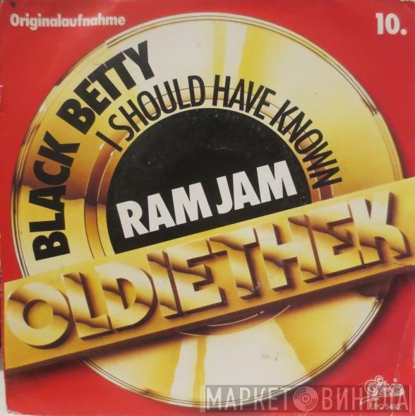 Ram Jam - Black Betty / I Should Have Known